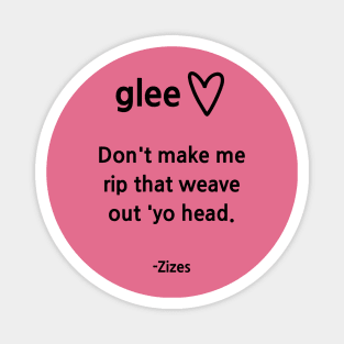 Glee/Zizes Magnet